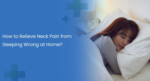 Relieve Neck Pain from Sleeping Wrong